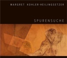 Heide Aufgewekt, Margret Kohler-Heilingsetzer - Margret Kohler-Heilingsetzer - Spurensuche