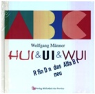 Wolfgang Männer - HUI & UI & WUI erfinden das Alphabet neu, m. 1 Beilage