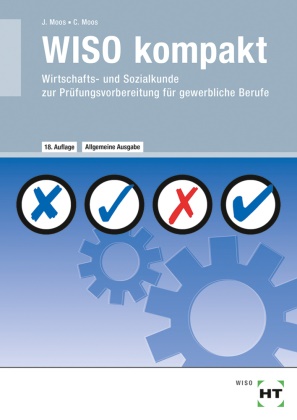 Christine Moos, Josef Moos - eBook inside: Buch und eBook WISO kompakt, m. 1 Buch Wirtschafts- und Sozialkunde zur Prüfungsvorbereitung für gewerbliche Berufe