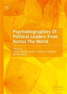Moshe Banai, Claude Mayer, Claude-Hélène Mayer, Roelf Van Niekerk - Psychobiographies Of Political Leaders From Across The World