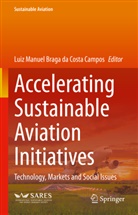 Luiz Manuel Braga da Costa Campo, Luiz Manuel Braga da Costa Campos, Luiz Manuel Braga da Costa Campos, Luiz Manuel Braga da Costa Campo, Luiz Manuel Braga da Costa Campos - Accelerating Sustainable Aviation Initiatives
