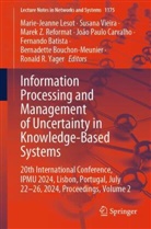Fernando Batista, Bernadette Bouchon-Meunier, João Paulo Carvalho, Marie-Jeanne Lesot, Marek Z. Reformat, Susana Vieira... - Information Processing and Management of Uncertainty in Knowledge-Based Systems