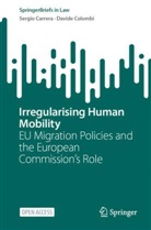 Sergio Carrera, Davide Colombi - Irregularising Human Mobility