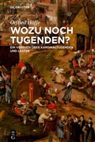 Otfried Höffe - Wozu noch Tugenden?