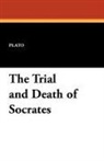 Plato - The Trial and Death of Socrates
