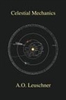 A. O. Leuschner - Celestial Mechanics