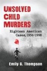Emily G. Thompson - Unsolved Child Murders