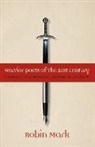 Robin Mark - Warrior Poets of the 21st Century