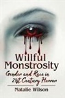 Natalie Wilson, Wilson Natalie - Willful Monstrosity