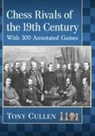 Tony Cullen - Chess Rivals of the 19th Century