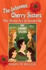 Darryl W. Bullock - The Infamous Cherry Sisters