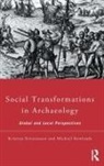 Kristian Kristiansen, Michael Rowlands - Social Transformations in Archaeology