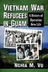 Nghia M. Vo, Vo Nghia M. - Vietnam War Refugees in Guam