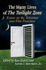 Jr. Kevin J. Wetmore, Ron Riekki - The Many Lives of The Twilight Zone