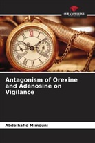 Abdelhafid Mimouni - Antagonism of Orexine and Adenosine on Vigilance