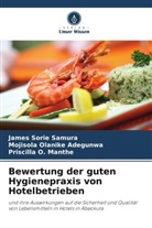 Mojisola Olanike Adegunwa, Man, Priscilla O. Manthe, James Sorie Samura - Bewertung der guten Hygienepraxis von Hotelbetrieben