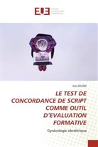 Ines Zouari - LE TEST DE CONCORDANCE DE SCRIPT COMME OUTIL D'EVALUATION FORMATIVE