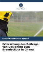 Richard Baabereyir Bertino - Erforschung des Beitrags von Designern zum Brandschutz in Ghana