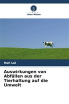 Hari Lal - Auswirkungen von Abfällen aus der Tierhaltung auf die Umwelt