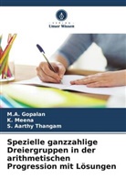 M A Gopalan, M. A. Gopalan, M.A. Gopalan, K Meena, K. Meena, S Aarthy Thangam... - Spezielle ganzzahlige Dreiergruppen in der arithmetischen Progression mit Lösungen