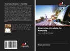 Moses Amweelo - Sicurezza stradale in Namibia