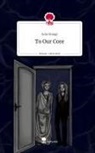 Julia Stangl - To Our Core. Life is a Story - story.one