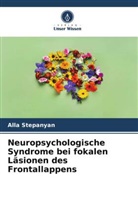 Alla Stepanyan - Neuropsychologische Syndrome bei fokalen Läsionen des Frontallappens