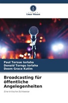 Donald Torngu Iorlaha, Paul Tersue Iorlaha, Kutim, Doom Grace Kutim - Broadcasting für öffentliche Angelegenheiten