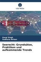 Sadhana Nirban, Gargi Singh - Seerecht: Grundsätze, Praktiken und aufkommende Trends