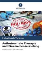 Sirika Bekele Terfassa - Antiretrovirale Therapie und Einkommenserzielung