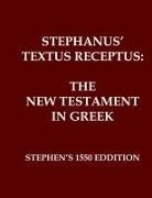 Robert Estienne, Robertus Stephanus - Stephanus' Textus Receptus of 1550