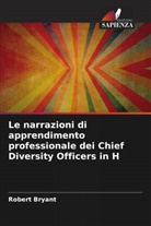 Robert Bryant - Le narrazioni di apprendimento professionale dei Chief Diversity Officers in H