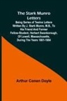 Arthur Conan Doyle - The Stark Munro Letters; Being series of twelve letters written by J. Stark Munro, M.B., to his friend and former fellow-student, Herbert Swanborough, of Lowell, Massachusetts, during the years 1881-1884