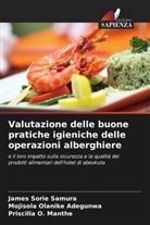 Mojisola Olanike Adegunwa, Priscilla O. Manthe, James Sorie Samura - Valutazione delle buone pratiche igieniche delle operazioni alberghiere