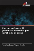 Menekse Seden Tapan Broutin - Uso del software di geometria dinamica per i problemi di prova