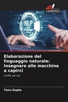 Tanu Gupta - Elaborazione del linguaggio naturale: Insegnare alle macchine a capirci