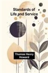 Thomas Henry Howard - Standards of Life and Service