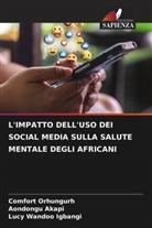 Aondongu Akapi, Lucy Wandoo Igbangi, Comfort Orhungurh - L'IMPATTO DELL'USO DEI SOCIAL MEDIA SULLA SALUTE MENTALE DEGLI AFRICANI