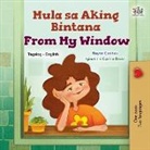 Kidkiddos Books, Rayne Coshav - From My Window (Tagalog English Bilingual Kids Book)