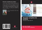 Dr. Sanjay Kumar Sharma, Sanjay Kumar Sharma, Dr. Puru Trivedi, Puru Trivedi - Oclusão completa da prótese