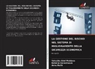 Natal'ja Gerasimova, Anna Kulik, Valusiku Abel Mubiana - LA GESTIONE DEL RISCHIO NEL SISTEMA DI MIGLIORAMENTO DELLA SICUREZZA ECONOMICA