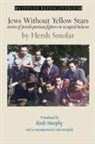 Hersh Smolar - Jews Without Yellow Stars