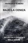 Francisco Romero - Bajo la Ceniza