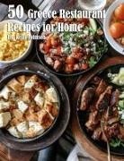 Kelly Johnson - 41 Greece Restaurant Recipes for Home