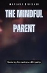 Marlowe Sinclair - The Mindful Parent