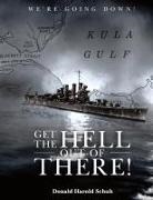 Donald Harold Schuh - GET THE HELL OUT OF THERE WE'RE GOING DOWN