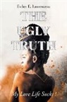 Esther E. Laurenceau - The Ugly Truth