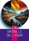 Pierre Nothomb - La bataille de l'Yser