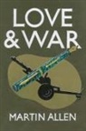 Martin Allen - Love and War