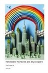 Terry Jox - The Future of Renewable Rainbows and Skyscrapers